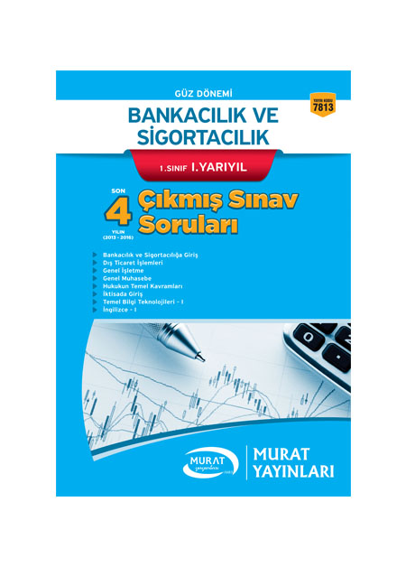 7813 - Bankacılık ve Sigortacılık 1. Sınıf 1. Yarıyıl Çıkmış Sınav Soruları