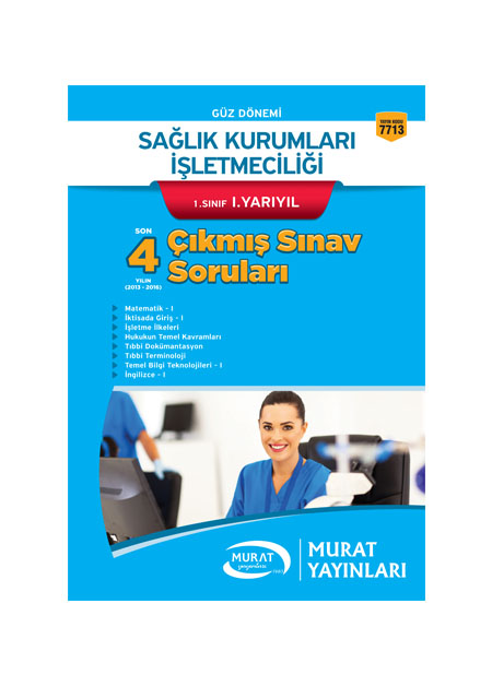 7713 - Sağlık Kurumları İşletmeciliği 1. Sınıf 1. Yarıyıl Çıkmış Sınav Soruları