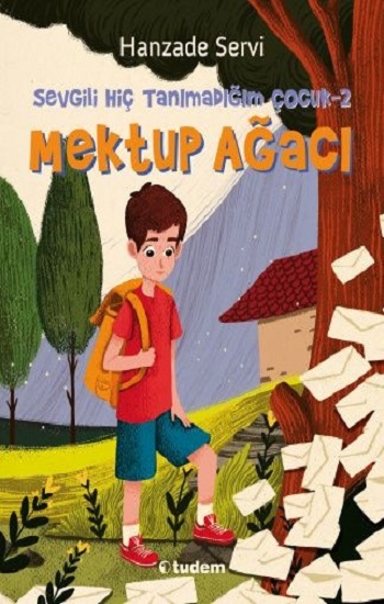 Sevgili Hiç Tanımadığım Çocuk-2  Mektup Ağacı