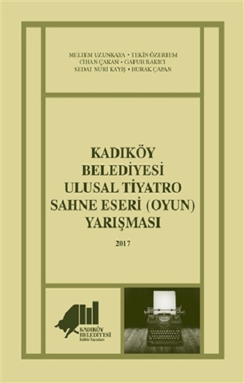 Kadıköy Belediyesi Ulusal Tiyatro Sahne Eseri (Oyun) Yarışması - 2017