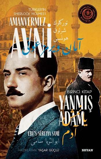 Yanmış Adam - Türkler'in Sherlock Holmes'i Amanvermez Avni 1