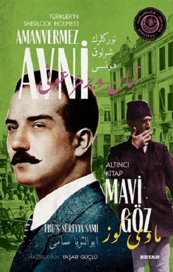 Mavi Göz - Türkler'in Sherlock Holmes'i Amanvermez Avni 6