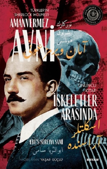 İskeletler Arasında - Türkler'in Sherlock Holmes'i Amanvermez Avni 9