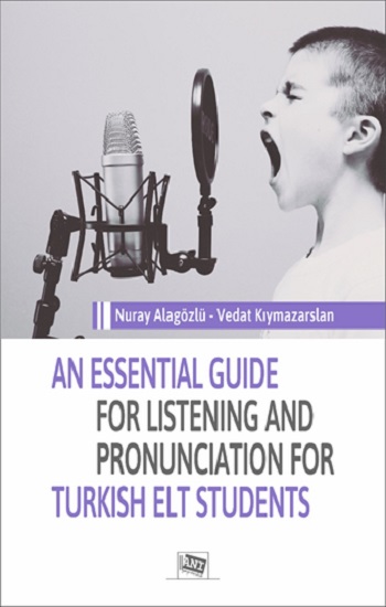 An Essential Guide For Listening And Pronunciation For Turkish Elt Students