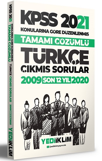 2021 KPSS Genel Yetenek Türkçe Konularına Göre Tamamı Çözümlü Çıkmış Sorular (Son 12 Yıl)