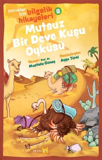 Mutsuz Bir Deve Kuşu Öyküsü - Çocuklar İçin Bilgelik Hikayeleri 8