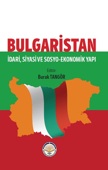 Bulgaristan - İdari Siyasi ve Sosyo Ekonomik Yapı