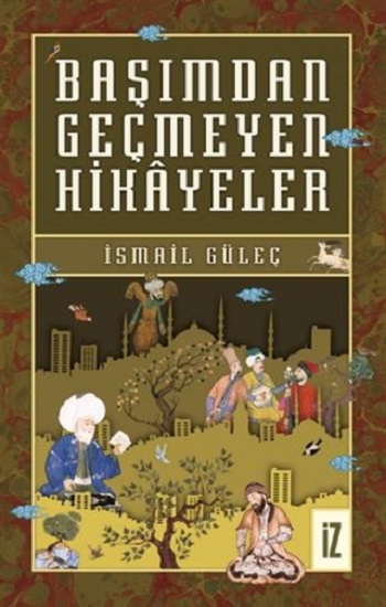 Başımdan Geçmeyen Hikayeler