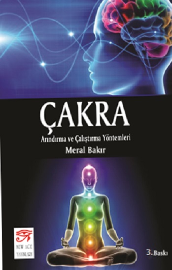 Çakra - Arındırma ve Çalıştırma Yöntemleri