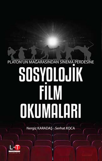 Platon’un Mağarasından Sinema Perdesine Sosyolojik Film Okumaları