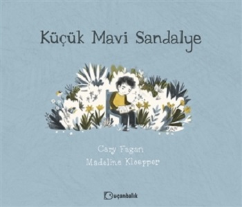 Küçük Mavi Sandalye (Ciltli )