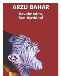 Kovulmadım Ben Ayrıldım