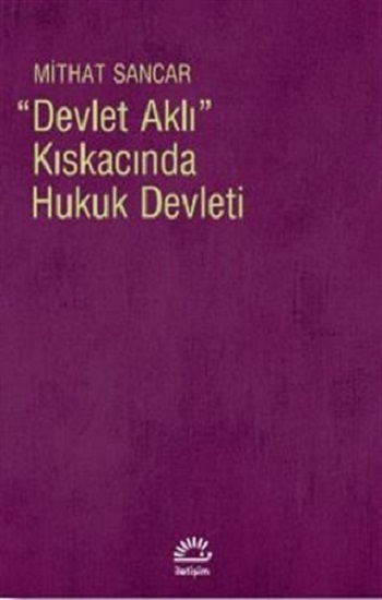 Devlet Aklı Kıskacında Hukuk Devleti