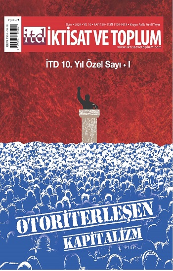 İktisat ve Toplum Dergisi 120. Sayı 10. Yıl Özel - Otoriterleşen Kapitalizm