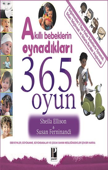 Akıllı Bebeklerin Oynadıkları 365 Oyun  (0-3 Yaş)