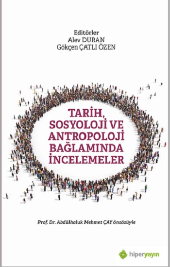 Tarih, Sosyoloji ve Antropoloji Bağlamında İncelemeler