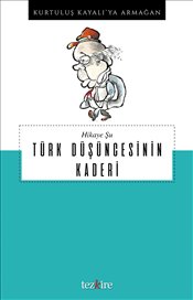 Hikaye Şu Türk Düşüncesinin Kaderi