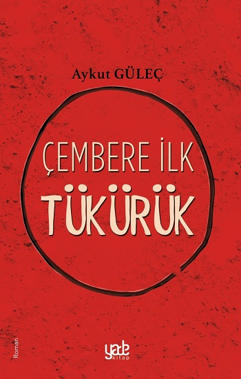 Çembere İlk Tükürük