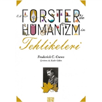 Forster’da Hümanizmin Tehlikeleri