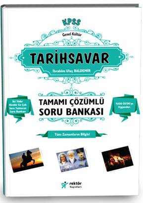 2017 KPSS Tarihsavar Tamamı Çözümlü Bilgi Notlu Soru Bankası RY Rektör Yayınları