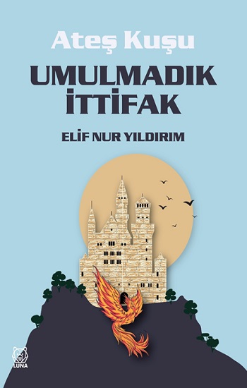 Ateş Kuşu 2 - Umulmadık İttifak