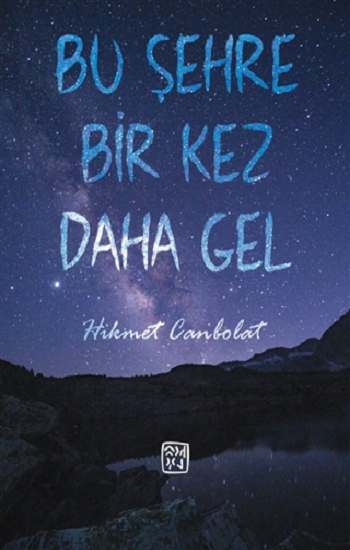 Bu Şehre Bir Kez Daha Gel