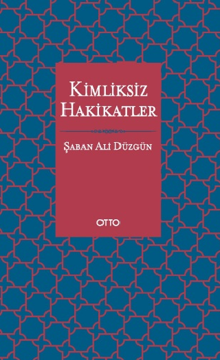 Kimliksiz Hakikatler ( Ciltli )