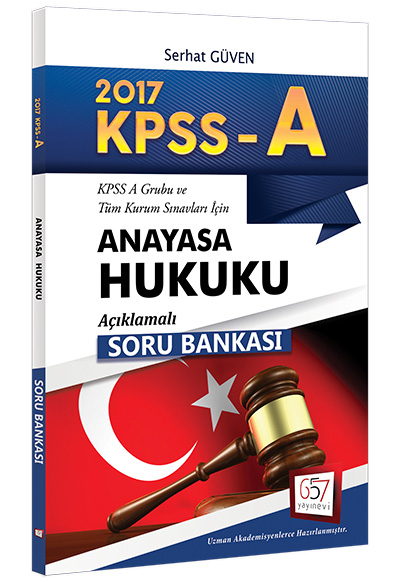 657 Yayınları 2017 KPSS A Grubu Anayasa Hukuku Açıklamalı Soru Bankası