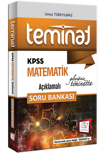 657 Yayınları 2018 KPSS Teminat Matematik Açıklamalı Soru Bankası