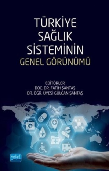 Türkiye Sağlık Sisteminin Genel Görünümü