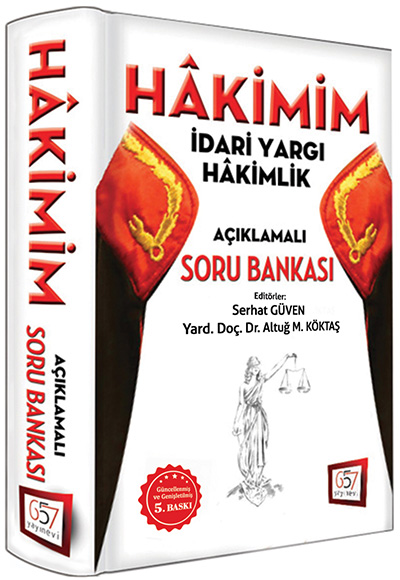 657 Yayınları Hakimim idari Yargı Hakimlik Açıklamalı Soru Bankası 5.Baskı 2016