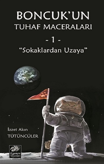 Sokaklardan Uzaya - Boncuk'un Tuhaf Maceraları 1