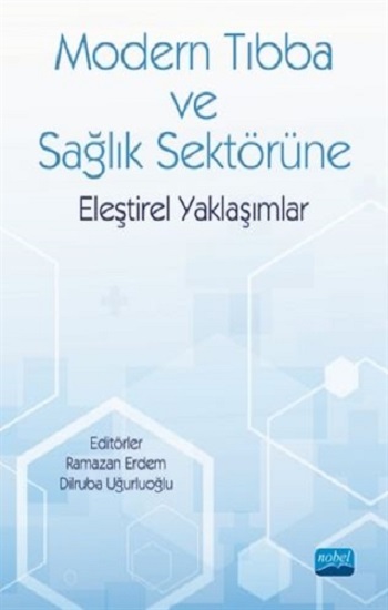 Modern Tıbba ve Sağlık Sektörüne Eleştirel Yaklaşımlar