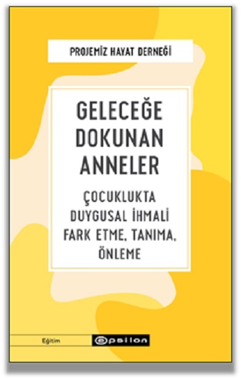 Geleceğe Dokunan Anneler