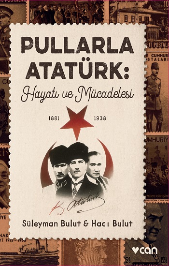 Pullarla Atatürk Hayatı Ve Mücadelesi  (1881-1938)