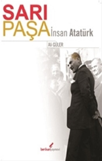 Sarı Paşa İnsan Atatürk