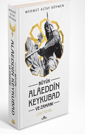 Büyük Alaeddin Keykubad Ve Zamanı (Ciltli)