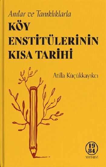 Köy Enstitülerinin Kısa Tarihi