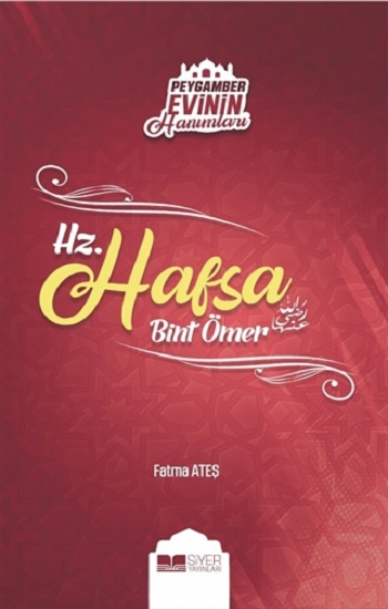 Hz. Hafsa Bint Ömer / Peygamber Evinin Hanımları 3