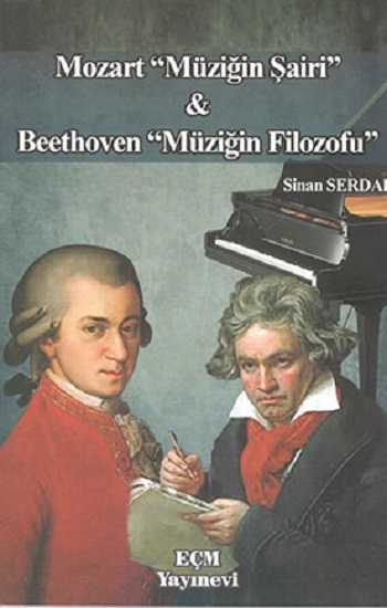 Mozart Müziğin Şairi ve Beethoven Müziğin Filozofu