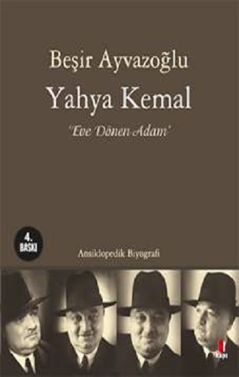 Yahya Kemal: Eve Dönen Adam