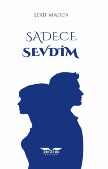 Sadece Sevdim