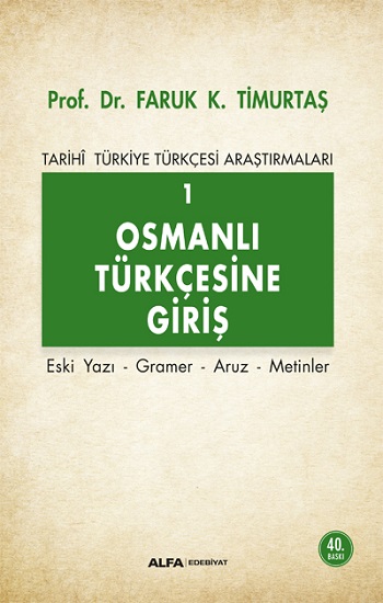 Tarihi Türkiye Türkçesi Araştırmaları 1 - Osmanlı Türkçesine Giriş