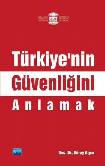 Türkiye’nin Güvenliğini Anlamak