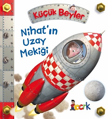 Nihat’ın Uzay Mekiği - Küçük Beyler (Ciltli)