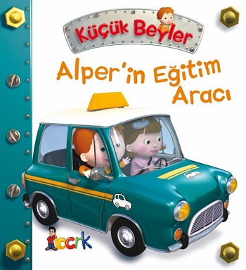 Alper’in Eğitim Aracı - Küçük Beyler (Ciltli)