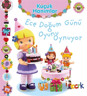 Ece Doğum Günü Oyunu Oynuyor - Küçük Hanımlar (Ciltli)