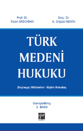 Türk Medeni Hukuku - Başlangıç Hükümleri - Kişiler Hukuku