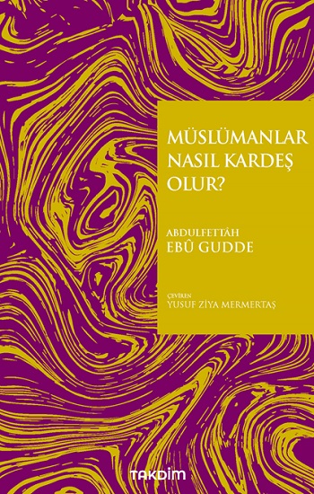 Müslümanlar Nasıl Kardeş Olur?