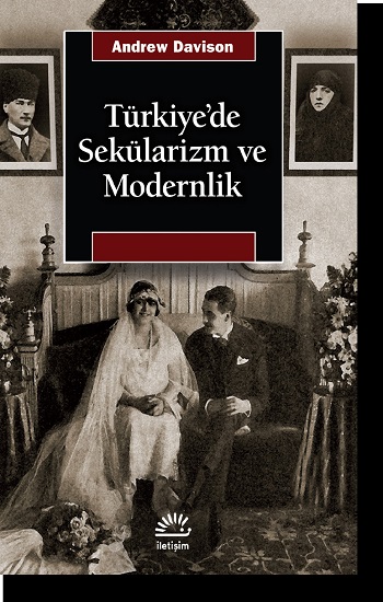 Türkiye'de Sekülarizm Ve Modernlik - Hermenötik Bir Yeniden Değerlendirme